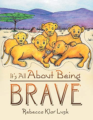 Stock image for It's All About Being Brave for sale by Lucky's Textbooks