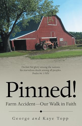 9781973680482: Pinned!: Farm Accident--Our Walk in Faith