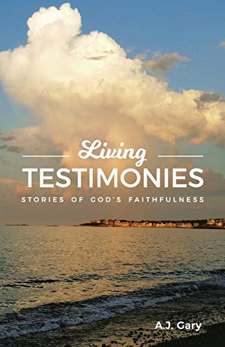 Stock image for Living Testimonies: Stories of God's Faithfulness for sale by ThriftBooks-Dallas