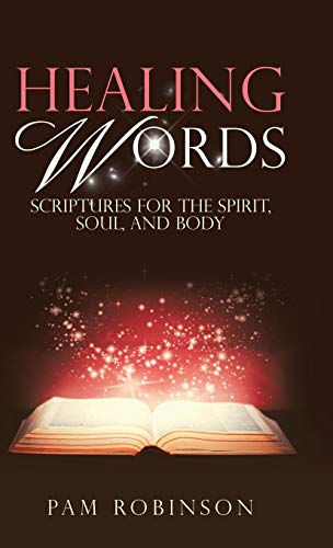 Imagen de archivo de Healing Words: Scriptures for the Spirit, Soul, and Body a la venta por Lucky's Textbooks