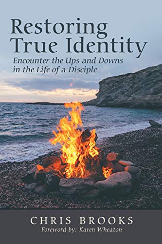 Stock image for Restoring True Identity: Encounter the Ups and Downs in the Life of a Disciple for sale by Symbilbooks