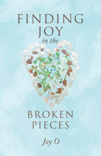 Beispielbild fr Finding Joy in the Broken Pieces zum Verkauf von Books From California