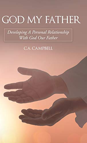 Stock image for God My Father: Developing a Personal Relationship with God Our Father for sale by Lucky's Textbooks