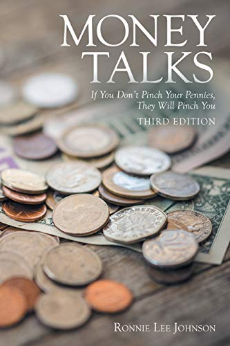 Beispielbild fr Money Talks: If You Don't Pinch Your Pennies, They Will Pinch You zum Verkauf von Books From California