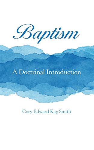 Stock image for Baptism: A Doctrinal Introduction for sale by Lucky's Textbooks