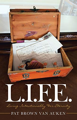 Stock image for L.i.f.e.: Living Intentionally for Eternity for sale by Books From California