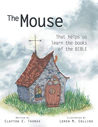 Imagen de archivo de The Mouse: That Helps Us Learn the Books of the Bible a la venta por ThriftBooks-Atlanta