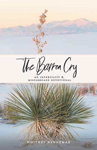 Beispielbild fr The Barren Cry: An Infertility & Miscarriage Devotional zum Verkauf von BooksRun