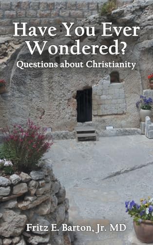 Stock image for Have You Ever Wondered?: Questions about Christianity [Hardcover ] for sale by booksXpress
