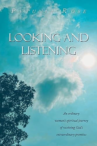 Stock image for Looking and Listening: An ordinary woman's spiritual journey of receiving God's extraordinary promises for sale by GreatBookPrices