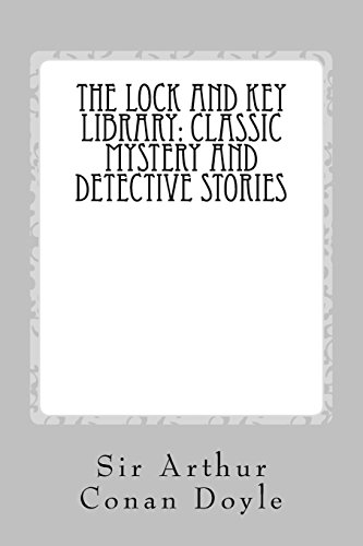 Stock image for The Lock and Key Library: Classic Mystery and Detective Stories: Modern English for sale by Revaluation Books