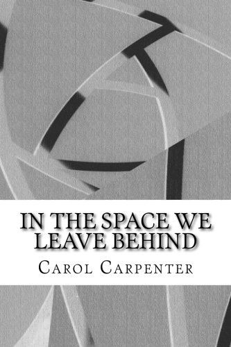 Stock image for In the space we leave behind for sale by Revaluation Books