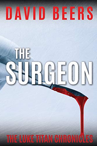 Stock image for The Surgeon (The Luke Titan Chronicles) for sale by HPB-Diamond