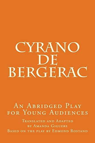 Stock image for Cyrano de Bergerac: An Abridged Play for Young Audiences for sale by ThriftBooks-Dallas