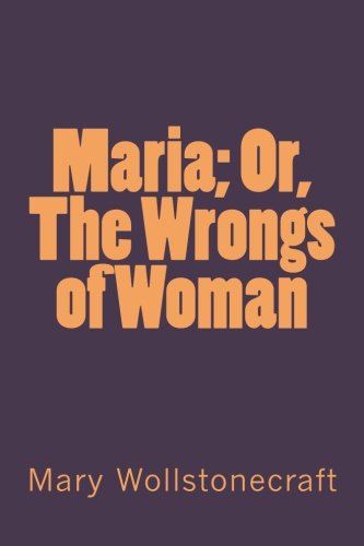Stock image for Maria; Or, The Wrongs of Woman for sale by WeBuyBooks 2