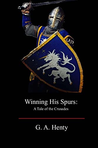 Imagen de archivo de Winning His Spurs: A Tale of the Crusades a la venta por Save With Sam