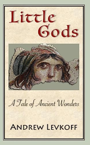 Stock image for Little Gods: A Tale of Ancient Wonders for sale by Bookmans