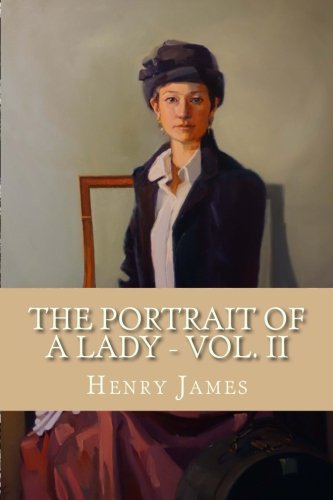 Stock image for The Portrait Of A Lady - Vol. II: Volume 2 for sale by Revaluation Books