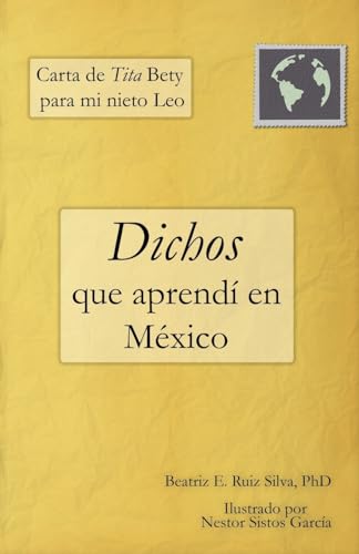 Stock image for Carta de Tita Bety para mi nieto Leo: Dichos que aprend en Mxico (Spanish Edition) for sale by Save With Sam