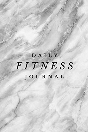 Stock image for Daily Fitness Journal - Exercise Log and Food Diary: (6 x 9) Exercise Journal, 90 Pages, Smooth Durable Marble Matte Cover for sale by Your Online Bookstore