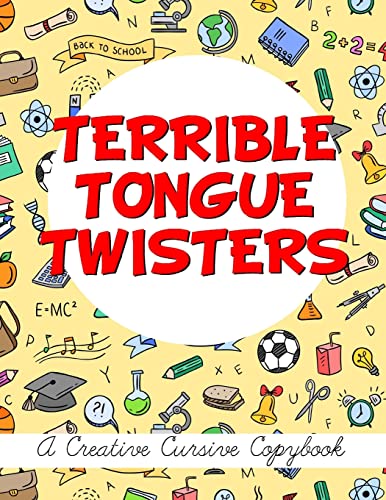 9781973798415: Terrible Tongue Twisters: A Creative Cursive Copybook (Creative Cursive Copybooks) (Volume 1)