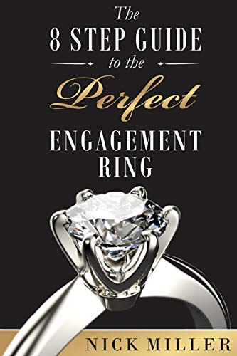 Beispielbild fr The 8-Step Guide to the Perfect Engagement Ring zum Verkauf von ThriftBooks-Dallas