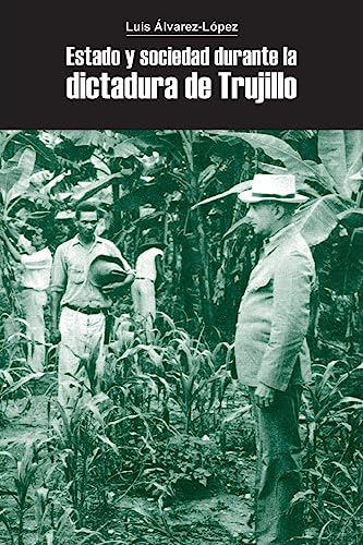 9781973806936: Estado y sociedad durante la dictadura de Trujillo