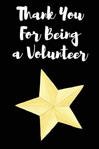Stock image for Thank You For Being a Volunteer: Blank Lined Journal for Volunteer Appreciation Thank You Gift for sale by Big River Books