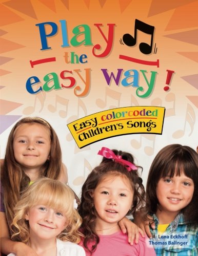 Beispielbild fr Play the easy way!: Easy colorcoded Children  s Songs zum Verkauf von AwesomeBooks