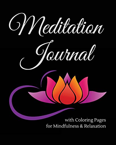 9781973818786: Meditation Journal with Coloring Pages for Mindfulness & Relaxation: 30-week Daily Meditation Journal for Men and Women, plus Easy Coloring Patterns ... cover (Mindful Meditation Coloring Book)