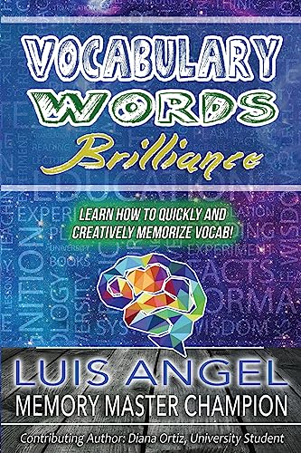Imagen de archivo de Vocabulary Words Brilliance: Learn How To Quickly and Creatively Memorize Vocab (Better Memory Now) a la venta por Once Upon A Time Books