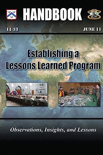 Stock image for Establishing a Lessons Learned Program: Observations, Insights, and Lessons for sale by THE SAINT BOOKSTORE