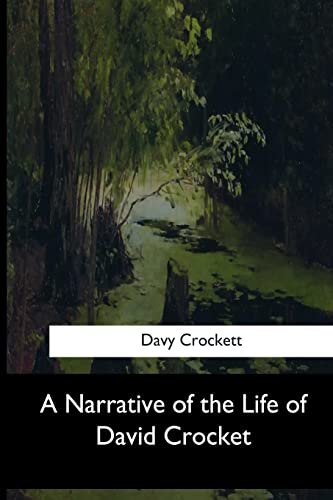 Imagen de archivo de A Narrative of the Life of David Crocket a la venta por ThriftBooks-Atlanta