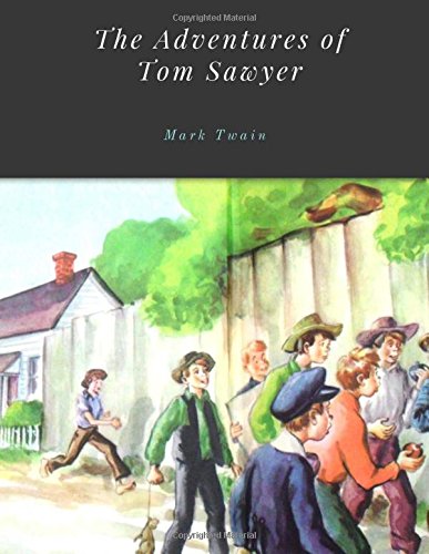 Stock image for The Adventures of Tom Sawyer by Mark Twain for sale by SecondSale