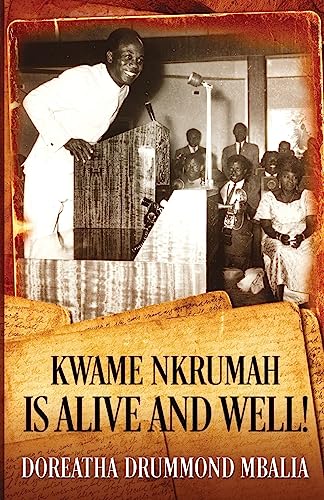 Imagen de archivo de Kwame Nkrumah is Alive and Well! a la venta por THE SAINT BOOKSTORE