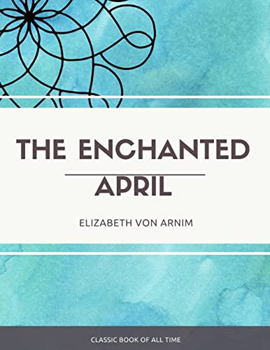 an enchanted april book an enchanted april book