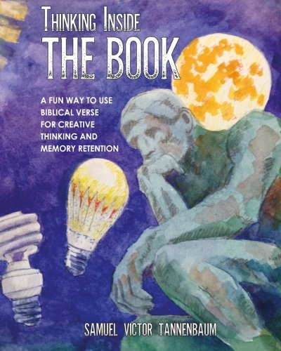 Imagen de archivo de Thinking Inside The Book: A Fun Way to Use Biblical Verse for Creative Thinking and Memory Retention a la venta por Best and Fastest Books