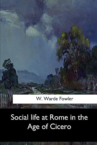 Stock image for Social life at Rome in the Age of Cicero for sale by THE SAINT BOOKSTORE