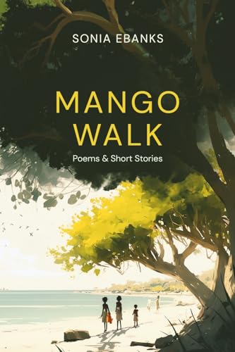 Stock image for Mango Walk: Poems & Short Stories for sale by ALLBOOKS1