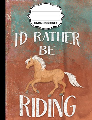 9781973873327: I'd Rather Be Riding - Palomino Composition Notebook - 4x4 Quad Rule: Composition Notebook, 4x4 Quad Rule Graph Paper for School / Work / Journaling (Palomino Notebook)