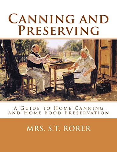 Stock image for Canning and Preserving: A Guide to Home Canning and Home Food Preservation for sale by Ergodebooks