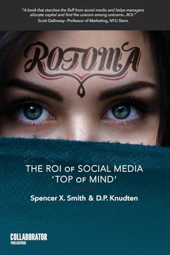 Imagen de archivo de Rotoma: The ROI of Social Media Top of Mind a la venta por Goodwill