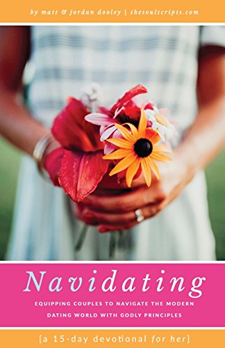 Stock image for Navidating a 15-day Devotional for Her: Equipping Couples to Navigate the Modern Dating World With Godly Principles for sale by Once Upon A Time Books