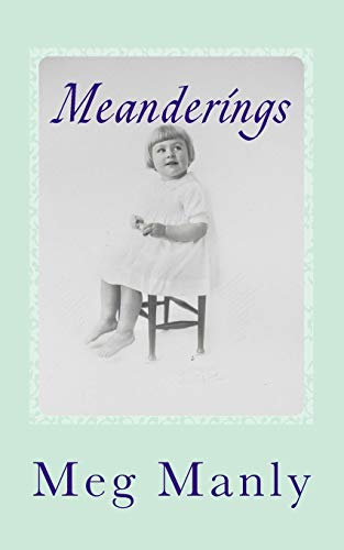 9781973883289: Meanderings: Memories of Life in the 20's, 30's and beyond