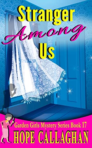 Imagen de archivo de Stranger Among Us (Garden Girls Cozy Mystery Series) a la venta por SecondSale