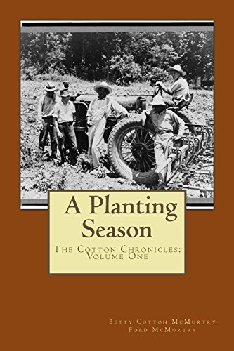 Beispielbild fr A Planting Season : The Cotton Chronicles: Volume One zum Verkauf von Better World Books