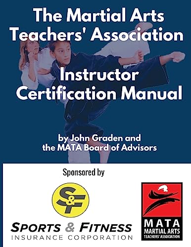 Beispielbild fr The Martial Arts Teachers' Association Certification Manual: The Official Martial Arts Instructor Certification Program zum Verkauf von Lucky's Textbooks