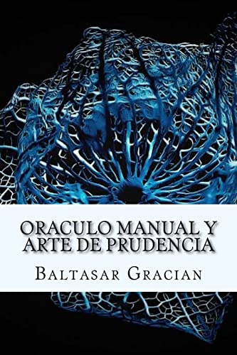 9781973922230: Oraculo Manual y Arte de Prudencia (Spanish) Edition (Spanish Edition)