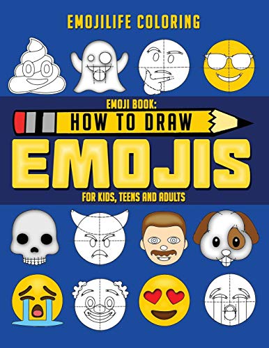 9781973933090: Emoji Book: How to Draw Emojis for Kids, Teens & Adults: Learn to Draw 50 of your Favourite Emojis - Great Addition to Your Emoji Party Supplies, Emoji Gifts & Emoji Stuff