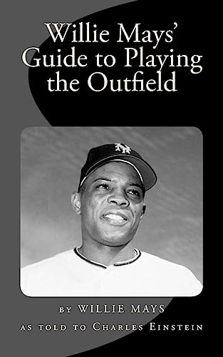 Beispielbild fr Willie Mays' Guide to Playing the Outfield zum Verkauf von Save With Sam